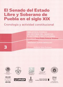 SENADO DEL ESTADO LIBRE Y SOBERANO DE PUEBLA EN EL SIGLO XIX EL