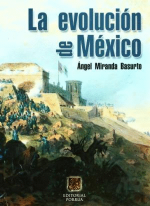LA EVOLUCION DE MEXICO