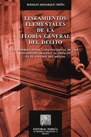 LINEAMIENTOS ELEMENTALES DE LA TEORIA GENERAL DEL DELITO