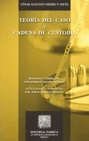 TEORIA DEL CASO Y CADENA DE CUSTODIA