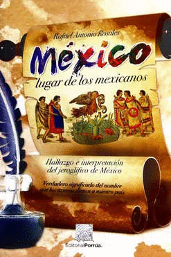 MEXICO LUGAR DE LOS MEXICANOS