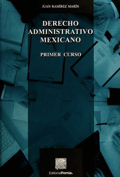 DERECHO ADMINISTRATIVO MEXICANO PRIMER CURSO