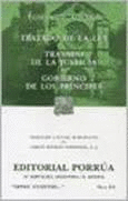 TRATADO DE LA LEY / TRATADO DE LA JUSTICIA / SOBRE EL GOBIERNO DE LOS PRINCIPES