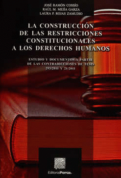 CONSTRUCCION DE LAS RESTRICCIONES CONSTITUCIONALES A LOS DERECHOS HUMANOS