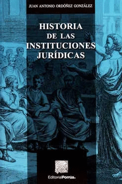HISTORIA DE LAS INSTITUCIONES JURIDICAS