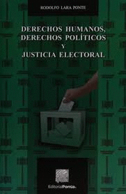 DERECHOS HUMANOS DERECHOS POLITICOS Y JUSTICIA ELECTORAL