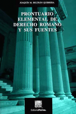 PRONTUARIO ELEMENTAL DE DERECHO ROMANO Y SUS FUENTES