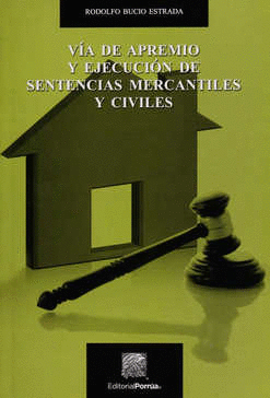 VIA DE APREMIO Y EJECUCION DE SENTENCIAS MERCANTILES Y CIVILES