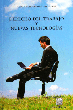 DERECHO DEL TRABAJO Y NUEVAS TECNOLOGIAS