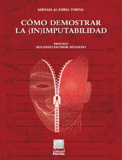 COMO DEMOSTRAR LA (IN)IMPUTABILIDAD