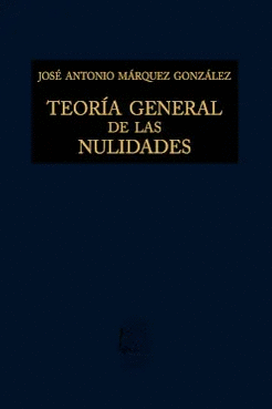 TEORIA GENERAL DE LAS NULIDADES