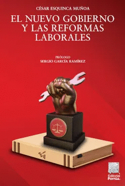 NUEVO GOBIERNO Y LAS REFORMAS LABORALES EL
