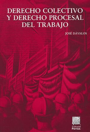 DERECHO COLECTIVO Y DERECHO PROCESAL DEL TRABAJO