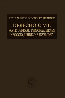 DERECHO CIVIL PARTE GENERAL PERSONAS BIENES NEGOCIO JURIDICO E INVALIDEZ