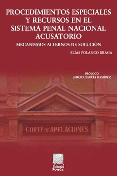 PROCEDIMIENTOS ESPECIALES Y RECURSOS EN EL SISTEMA PENAL NACIONAL ACUSATORIO