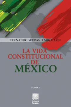 LA VIDA CONSTITUCIONAL DE MEXICO TOMO 10