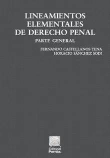 LINEAMIENTOS ELEMENTALES DE DERECHO PENAL