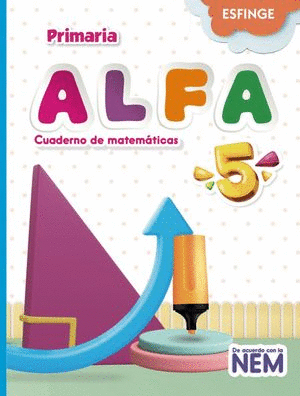 ALFA CUADERNO DE MATEMATICAS 5 PRIMARIA NEM