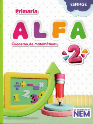 ALFA CUADERNO DE MATEMATICAS 2 PRIMARIA NEM