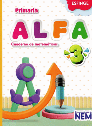 ALFA CUADERNO DE MATEMATICAS 3 PRIMARIA NEM