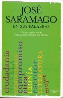 JOSE SARAMAGO EN SUS PALABRAS