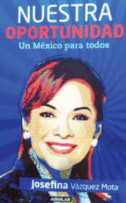 NUESTRA OPORTUNIDAD UN MEXICO PARA TODOS