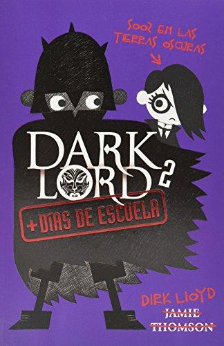 DARK LORD DIAS DE ESCUELA 2