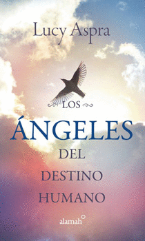 ANGELES DEL DESTINO HUMANO LOS