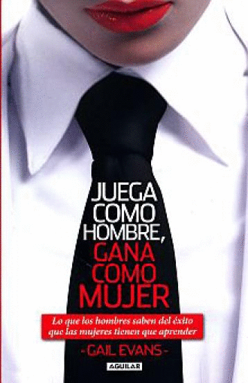 JUEGA COMO HOMBRE GANA COMO MUJER