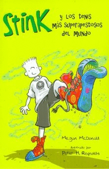 STINK Y LOS TENIS MAS SUPERAPESTOSOS DEL MUNDO