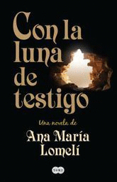 CON LA LUNA DE TESTIGO