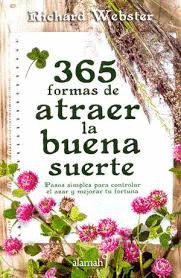 365 FORMAS DE ATRAER LA BUENA SUERTE
