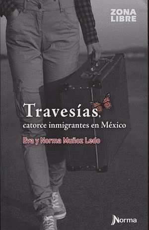 TRAVESIAS CATORCE INMIGRANTES EN MEXICO