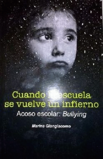 CUANDO LA ESCUELA SE VUELVE UN INFIERNO BULLYING