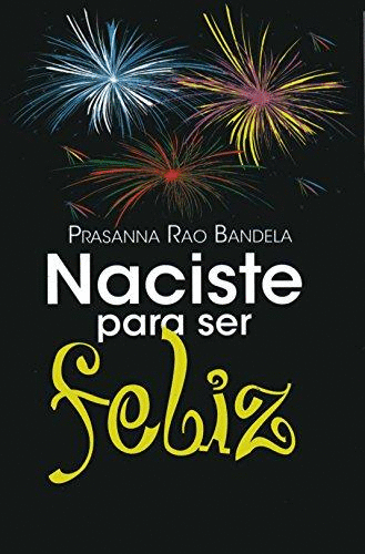 NACISTE PARA SER FELIZ