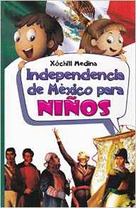 INDEPENDENCIA DE MEXICO PARA NIOS