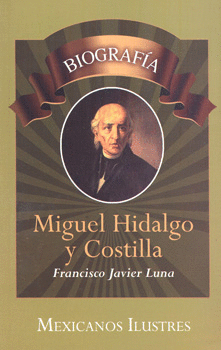 BIOGRAFIA MIGUEL HIDALGO Y COSTILLA