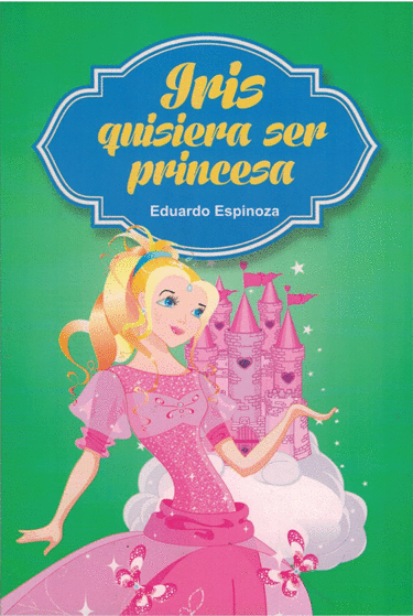 IRIS QUISIERA SER PRINCESA