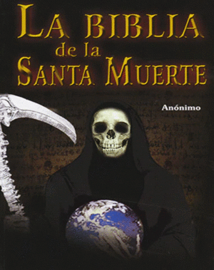 BIBLIA DE LA SANTA MUERTE LA