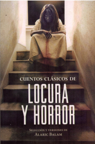 CUENTOS CLASICOS DE LOCURA Y HORROR