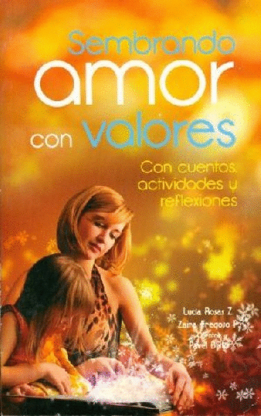 SEMBRANDO AMOR CON VALORES