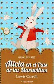 ALICIA EN EL PAIS DE LAS MARAVILLAS (INFANTIL)