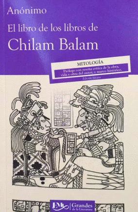 LIBRO DE LOS LIBROS DE CHILAM BALAM EL