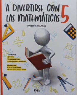 A DIVERTIRSE CON LAS MATEMATICAS 5 CUADERNO DE TRABAJO /PRIMARIA