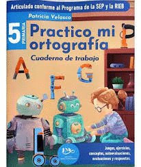 PRACTICO MI ORTOGRAFIA 5 PRIMARIA