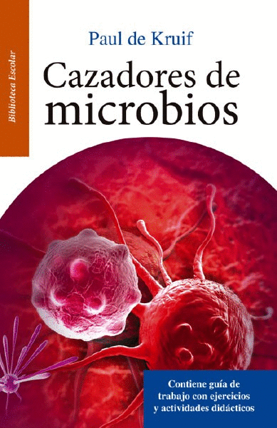 CAZADORES DE MICROBIOS (RESUMEN)