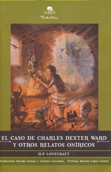 CASO DE CHARLES DEXTER WARD Y OTROS RELATOS ONIRICOS EL