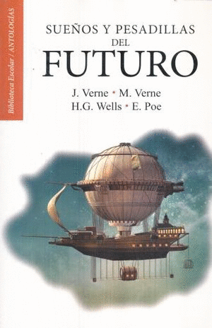 SUE�OS Y PESADILLAS DEL FUTURO (RESUMEN)
