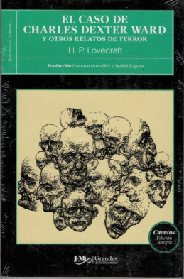 CASO DE CHARLES DEXTER WARD Y OTROS RELATOS DE TERROR