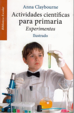 ACTIVIDADES CIENTIFICAS PARA PRIMARIA EXPERIEMENTOS